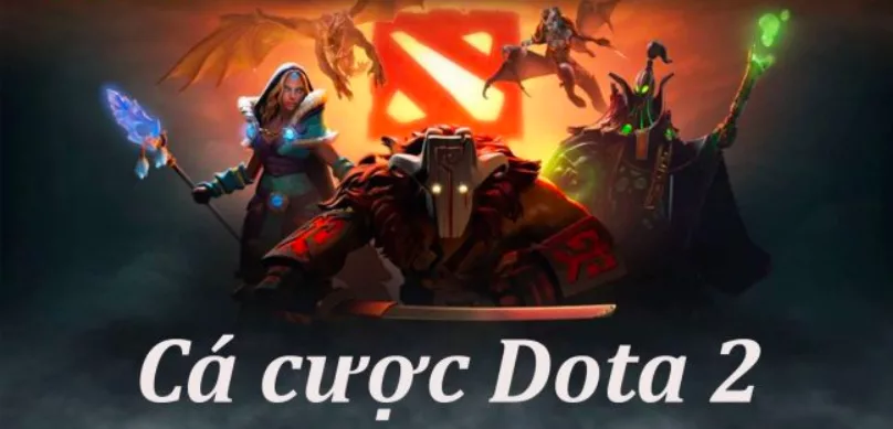 Cá cược Dota 2 là gì Bắt kèo như nào nhanh thắng